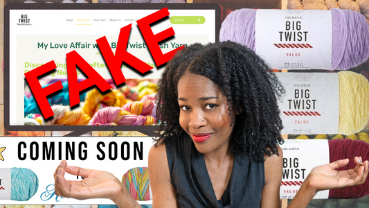 Big Twist Yarn Is NOT Gone… But Here’s What You Need to Know